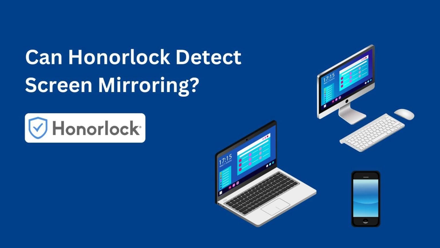 Can Honorlock Detect Screen Mirroring?: Unveiling the Truth - MirrorTopics