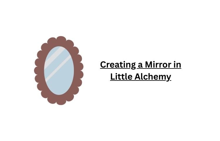 Creating a Mirror in Little Alchemy