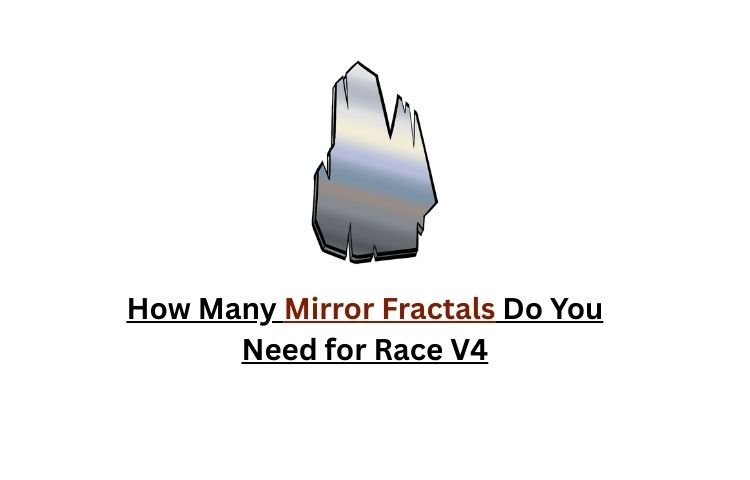 How Many Mirror Fractals Do You Need for Race V4