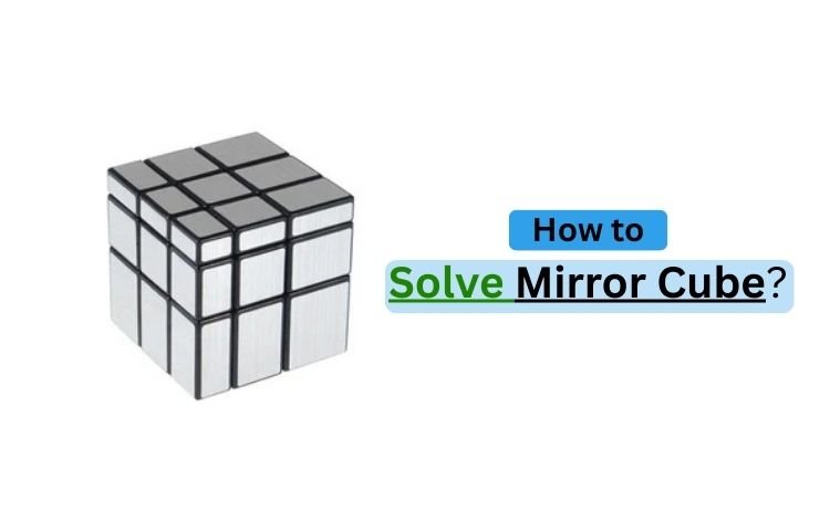 How to Solve Mirror Cube