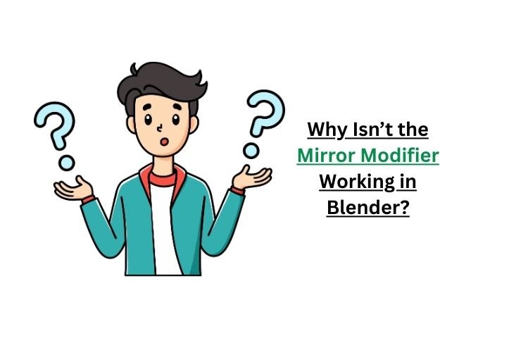 Why Isn’t the Mirror Modifier Working in Blender
